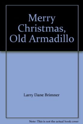 Merry Christmas, Old Armadillo (Paperback) by Larry Dane Brimner