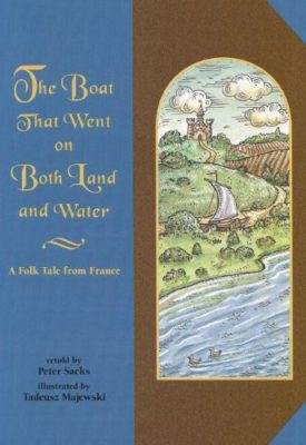 The Boat That Went on Both Land and Water (Paperback)