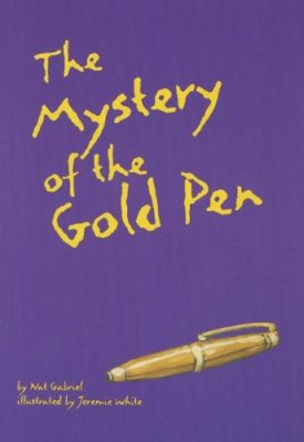 The Mystery of the Gold Pen (Paperback) by Nat Gabriel