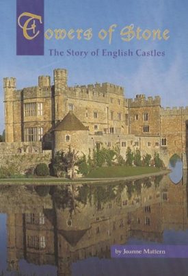 Towers of Stone: The Story of English Castles (Scott Foresman Reading: Orange Level)
