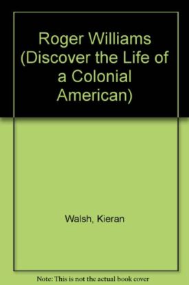 Roger Williams (Discover the Life of a Colonial American)