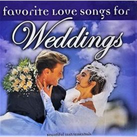 Favorite Love Songs for Weddings (Music CD)