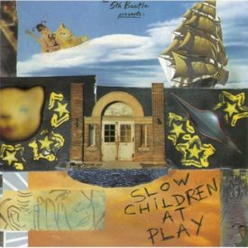  Slow Children At Play (Music CD)