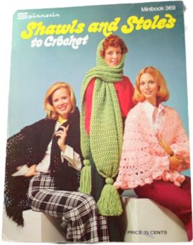 Shawls and Stoles to crochet (Spinnerin, Minibook 369) [Pamphlet] [Jan 01, 1974] Spinnerin