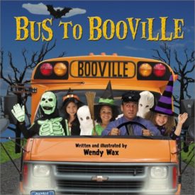 Bus to Booville (Hardcover) by Wendy Wax