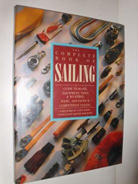 The Complete Book of Sailing (Hardcover)