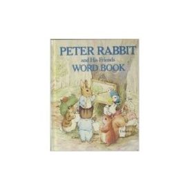 Peter Rabbit and His Friends Word Book (Hardcover) by Chatham River Press,Beatrix Potter