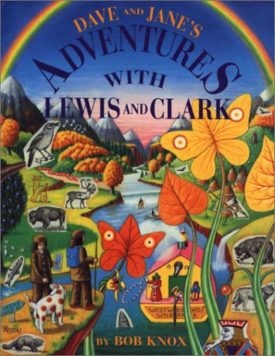 Dave and Jane's Adventures with Lewis and Clark (Hardcover) by Bob Knox