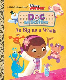 As Big as a Whale (Disney Junior: Doc McStuffins) (Hardcover) by Andrea Posner-Sanchez