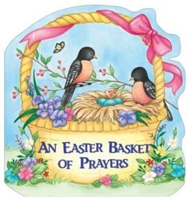 An Easter Basket of Prayers (Hardcover) by Pamela Kennedy