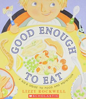 Good Enough to Eat (Paperback) by Lizzy Rockwell