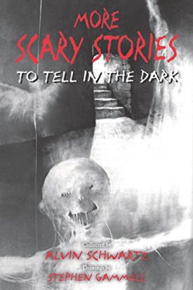 More Scary Stories to Tell in the Dark (Paperback) by Alvin Schwartz