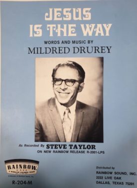 Jesus is the Way: As Recorded by Steve Taylor, Words and Music By Mildred Drurey, 1970 (Vintage) (Sheet Music)