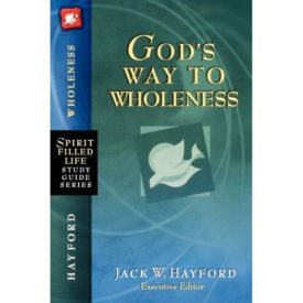 God's Way to Wholeness (Spirit-Filled Life Study Guide Series) (Paperback)