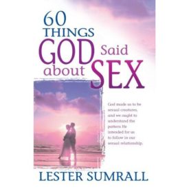 60 Things God Said About Sex (Paperback)