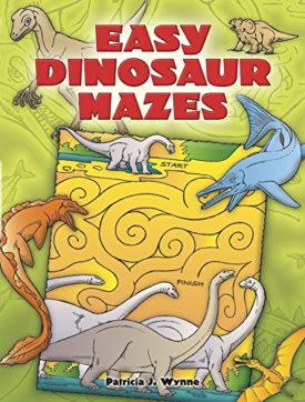 Easy Dinosaur Mazes (Paperback) by Patricia J. Wynne