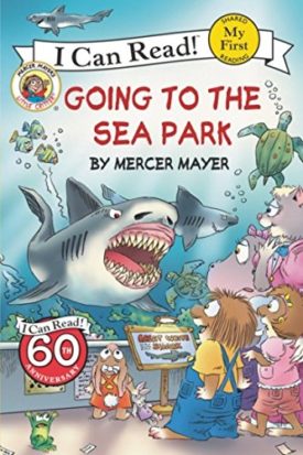 Little Critter: Going to the Sea Park (Paperback) by Mercer Mayer