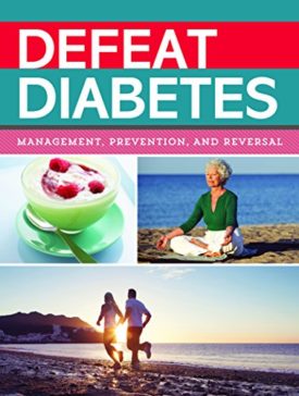 Defeat Diabetes: Management, Prevention, and Reversal Flexibound (Paperback)