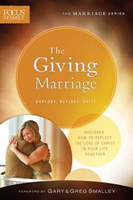 The Giving Marriage - Focus on the Family  (Paperback)