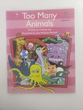 Too Many Animals (Paperback) by Frances Lee,Sundance Publications Ltd