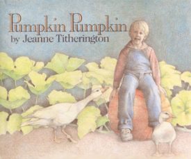 Pumpkin Pumpkin (Paperback) by Jeanne Titherington