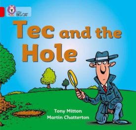 Collins Big Cat -- Tec and the Hole (Paperback) by Tony Mitton