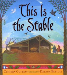 This Is the Stable (Paperback) by Cynthia Cotten