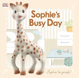 Baby Touch and Feel: Sophie la girafe: Sophie's Busy Day (Hardcover) by DK