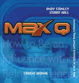 Max Q Student Journal (Paperback) by Andy Stanley,Stuart Hall