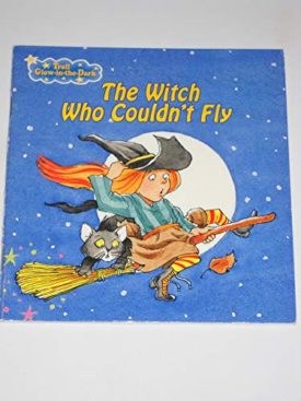 The Witch Who Couldnt Fly (Troll Glow in the Dark) (Vintage) (Paperback)