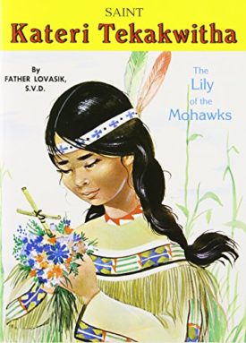 Saint Kateri Tekakwitha (Paperback) by Lawrence G. Lovasik
