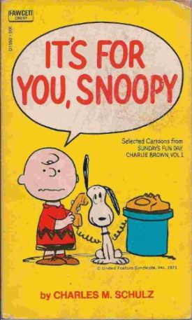Its For You, Snoopy [Mass Market Paperback] [Jan 01, 1971] Schulz, Charles M.