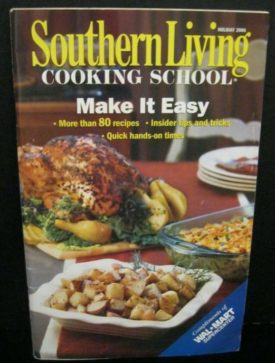 Holiday 2006 Make It Easy 80+ Recipes (Southern Living Cooking School) (Small Format Staple Bound Booklet)