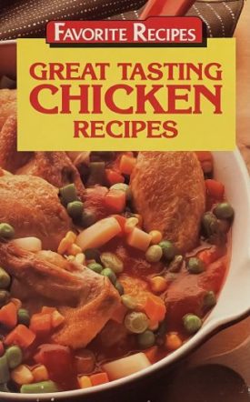 Great Tasting Chicken Recipes (1987) (Publications International Favorite Recipes) (Small Format Staple Bound)