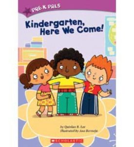 Kindergarten, Here We Come! (Paperback) by Quinlan B. Lee