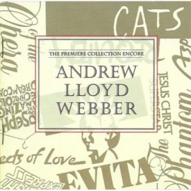The Premiere Collection Encore: Andrew Lloyd Webber (Music CD)