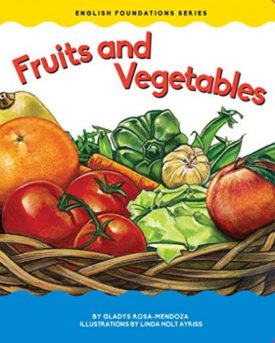 Fruits and Vegetables (Hardcover) by Gladys Rosa-Mendoza