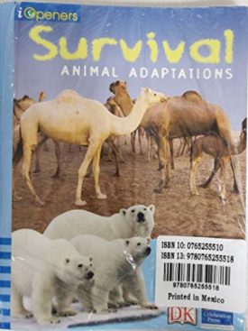 Iopeners Survival: Animal Adaptations 6 Pack Grade 5 2005c (Paperback) by Celebration PRESS