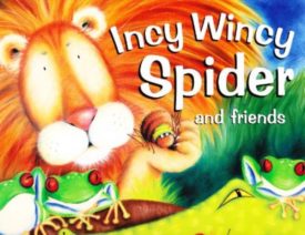 Incy Wincy Spider and Friends (Paperback)