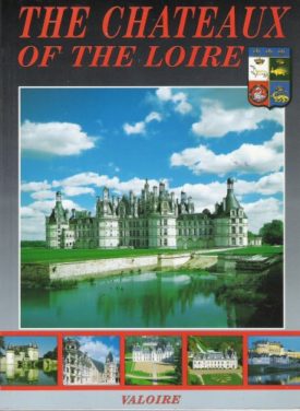 The Chateaux of the Loire [In English Language] (Paperback)