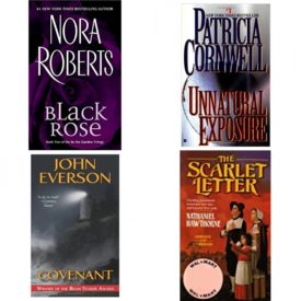 Assorted Novels Paperback Book Bundle (4 Pack): Black Rose In The Garden Trilogy Mass Market Paperback, Unnatural Exposure Kay Scarpetta Mass Market Paperback, Covenant by John Everson 2008-09-01 Mass Market Paperback, The Scarlet Letter: Unending Punishment Tormented Their Days and Haunted Their Souls Mass Market Paperback