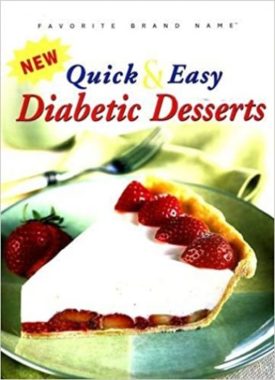 Quick & Easy Diabetic Desserts (Favorite All Time Recipes) (Cookbook Paperback)