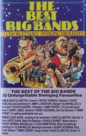 The Best Of The Big Bands - 20 Unforgettable Swinging Favourites (Music Cassette)