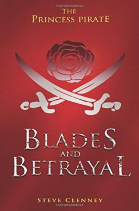 The Princess Pirate: Blades and Betrayal (Paperback)