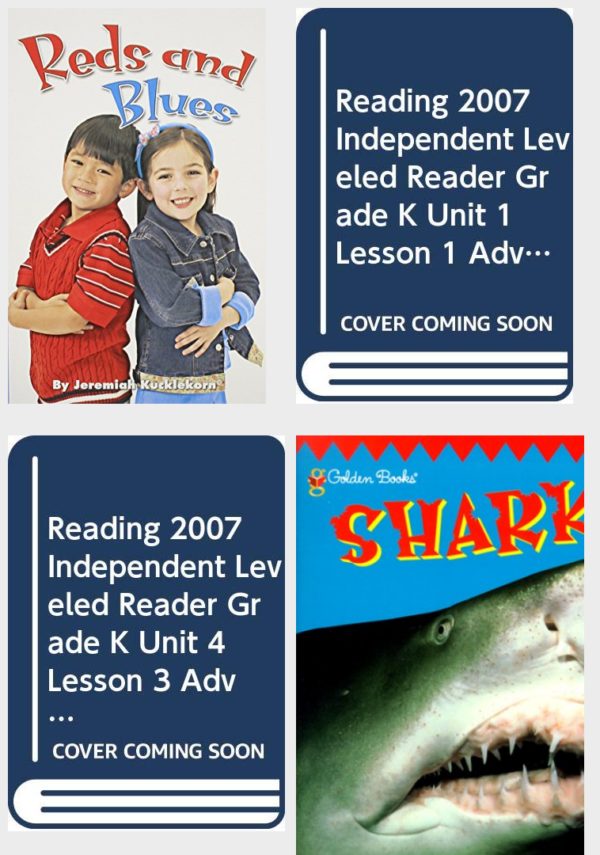 Children's Fun & Educational 4 Pack Paperback Book Bundle (Ages 3-5): READING 2007 INDEPENDENT LEVELED READER GRADE K UNIT 1 LESSON 4 ADVANCED, Reading 2007 Independent Leveled Reader Grade K Unit 1 Lesson 1 Look at the Clock, Max!, READING 2007 INDEPENDENT LEVELED READER GRADE K UNIT 4 LESSON 3 ADVANCED, Sharks