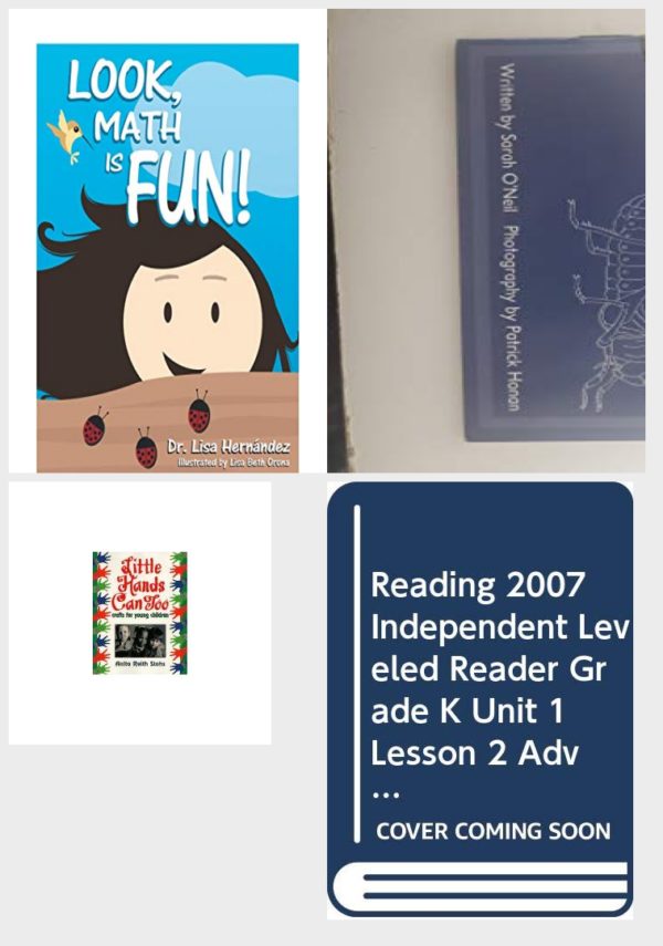 Children's Fun & Educational 4 Pack Paperback Book Bundle (Ages 3-5): Look Math is Fun!, Insects Alphakids, Little Hands Can Too, Reading 2007 Independent Leveled Reader Grade K Unit 1 Lesson 2 Pam