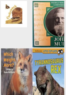 Children's Fun & Educational 4 Pack Paperback Book Bundle (Ages 3-5): Cockroach Bug Books, People Who Made A Difference Series: John Muir, Little Celebrations, Non-Fiction, Which Weighs More?, Tyrannosaurus Rex Little Paleontologist