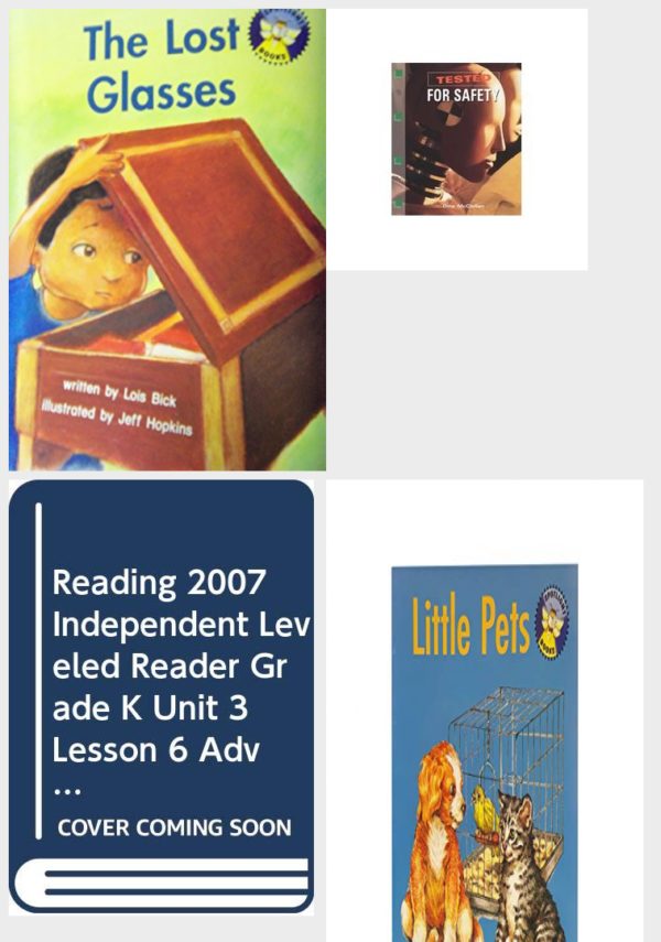 Children's Fun & Educational 4 Pack Paperback Book Bundle (Ages 3-5): The Lost Glasses Spotlight Books, Tested for Safety Newbridge Discovery Links, READING 2007 INDEPENDENT LEVELED READER GRADE K UNIT 3 LESSON 6 ADVANCED, Little Pets Spotlight Books