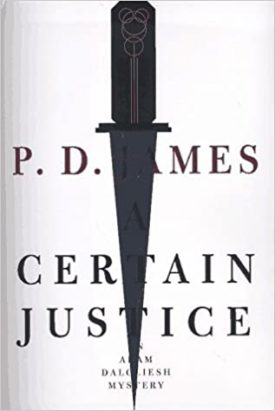 A Certain Justice (Adam Dalgliesh Mystery Series #10) (Hardcover)