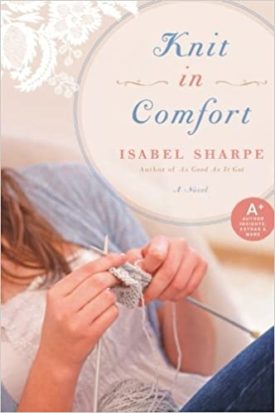 Knit in Comfort: A Novel (Paperback)
